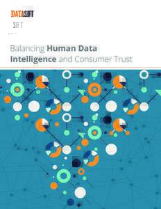 Balancing Human Data Intelligence and Consumer Trust BALANCING HUMAN DATA INTELLIGENCE AND CONSUMER TRUST  Balancing Human Data