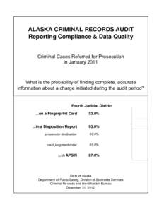 ALASKA CRIMINAL RECORDS AUDIT Reporting Compliance & Data Quality Criminal Cases Referred for Prosecution in JanuaryWhat is the probability of finding complete, accurate