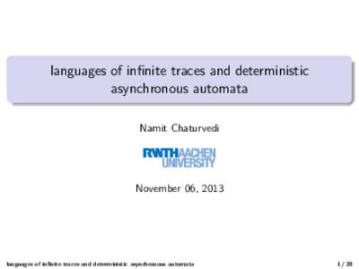 languages of infinite traces and deterministic asynchronous automata Namit Chaturvedi November 06, 2013