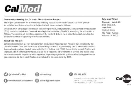Community Meeting for Caltrain Electrification Project  Date and Time: Please join Caltrain staff for a community meeting about Caltrain electrification. Staff will provide an update about the construction activities tha