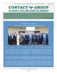 SPECIAL EDITION NEWSLETTER  July 2017 The Contact Group on Piracy off the Coast of Somalia (CGPCS) was created on January 14, 2009 pursuant to UN Security Council ResolutionThis voluntary ad hoc international foru
