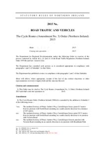 STATUTORY RULES OF NORTHERN IRELANDNo. ROAD TRAFFIC AND VEHICLES The Cycle Routes (Amendment No. 3) Order (Northern Ireland) 2015