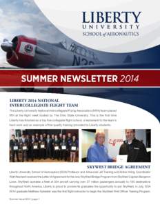 SUMMER NEWSLETTER 2014 LIBERTY 2014 NATIONAL INTERCOLLEGIATE FLIGHT TEAM The Liberty University National Intercollegiate Flying Association (NIFA) team placed fifth at the flight meet hosted by The Ohio State University.