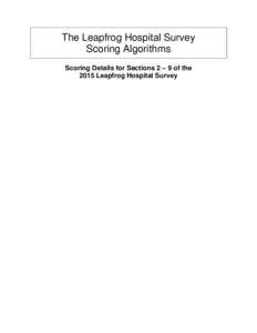 The Leapfrog Hospital Survey Scoring Algorithms Scoring Details for Sections 2 – 9 of the 2015 Leapfrog Hospital Survey  Table of Contents