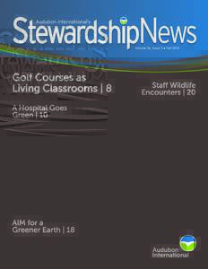 StewardshipNews Audubon International’s Volume 16, Issue 3  Golf Courses as