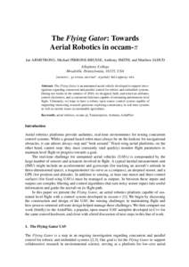 The Flying Gator: Towards Aerial Robotics in occam-π Ian ARMSTRONG, Michael PIRRONE-BRUSSE, Anthony SMITH, and Matthew JADUD Allegheny College Meadville, Pennsylvania, 16335, USA {armstri , pirronm, smitha7 , mjadud} @a