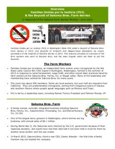 Overview Familias Unidas por la Justicia (FUJ) & the Boycott of Sakuma Bros. Farm berries A resources of the National Farm Worker Ministry—JuneFamilias Unidas por La Justicia (FUJ) in Washington State first call