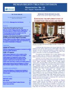 HUMAN RIGHTS TREATIES DIVISION N ew s l e t t e r No. 13 July - August - September 2011 In this issue