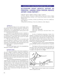 Journal of IMAB - Annual Proceeding (Scientific Papers) 2009, book 1  ACCESSORY RIGHT HEPATIC ARTERY AS PRINCIPAL, ARISING FROM PROPER HEPATIC ARTERY /CASE REPORT / Ludmil M. Veltchev1, Manol A. Kalniev2, Todor A. Todoro