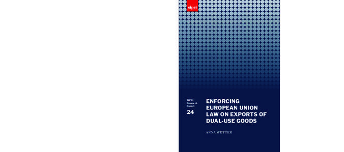 Enforcing European Union Law on Exports of Dual-use Goods, SIPRI Research REport no. 24