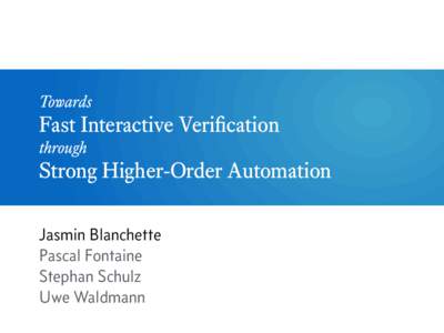 Towards  Fast Interactive Verification through  Strong Higher-Order Automation