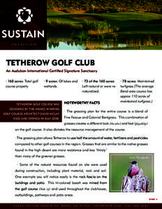 SUSTAIN STEWARDSHIP TETHEROW GOLF CLUB An Audubon International Certified Signature Sanctuary · 160 acres: Total golf