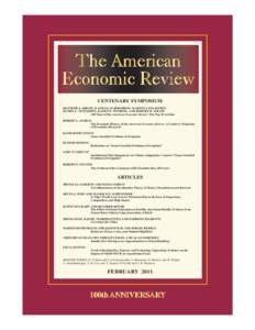 CENTENARY SYMPOSIUM Kenneth J. Arrow, B. Douglas Bernheim, M 	 artin S. Feldstein, Daniel L. McFadden, James M. Poterba, and Robert M. Solow 		 100 Years of the American Economic Review: The Top 20 Articles