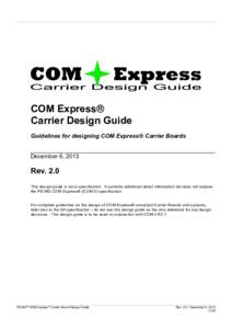 COM Express® Carrier Design Guide Guidelines for designing COM Express® Carrier Boards December 6, 2013  Rev. 2.0