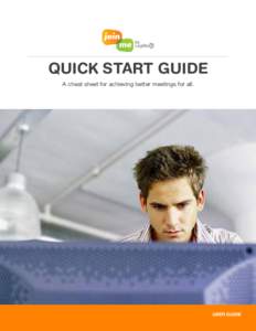 QUICK START GUIDE A cheat sheet for achieving better meetings for all. USER GUIDE  Joining a meeting
