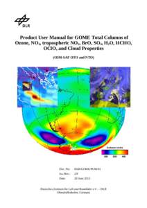 Product User Manual for GOME Total Columns of Ozone, NO2, tropospheric NO2, BrO, SO2, H2O, HCHO, OClO, and Cloud Properties (O3M-SAF OTO and NTO)  Dobson Units