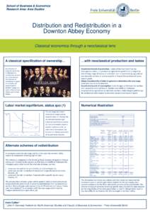 School of Business & Economics Research Area: Area Studies Distribution and Redistribution in a Downton Abbey Economy Classical economics through a neoclassical lens