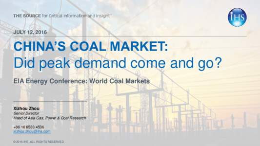 JULY 12, 2016  CHINA’S COAL MARKET: Did peak demand come and go? EIA Energy Conference: World Coal Markets