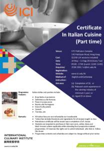 Certificate In Italian Cuisine (Part time) Venue: Cost: Date