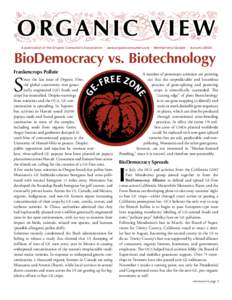 ORGANIC VIEW A publication of the Organic Consumers Association · www.organicconsumers.org · Membership Update · Autumn 2004 BioDemocracy vs. Biotechnology Frankencrops Pollute