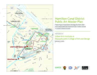 Hamilton Canal District Public Art Master Plan Featuring an Acquisition Strategy for Point Park and Lowell National Historical Park Visitor Center in Lowell, Massachusetts