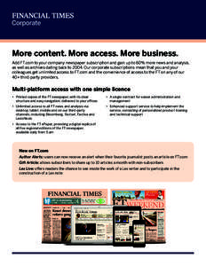 More content. More access. More business. Add FT.com to your company newspaper subscription and gain up to 60% more news and analysis, as well as archives dating back toOur corporate subscriptions mean that you an