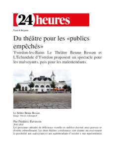   Vaud & Régions 	
   Du théâtre pour les «publics empêchés»