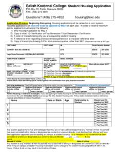 Salish Kootenai College- Student Housing Application P.O. Box 70, Pablo, MontanaFAX: (Questions? (