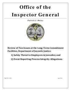 Office of the Inspector General Patrick J. Maley Review of Two Issues at the Long-Term Commitment Facilities, Department of Juvenile Justice: