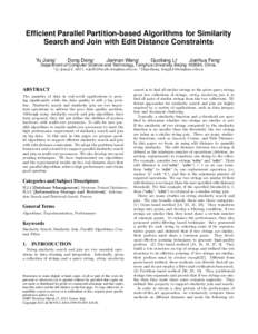 Efficient Parallel Partition-based Algorithms for Similarity Search and Join with Edit Distance Constraints Yu Jiang† Dong Deng†