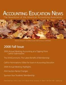 Accounting Education News The Newsletter of the American Accounting Association Volume 36 Issue 4 • Co-Editors Susan Haka & Tracey E. SutherlandFall Issue