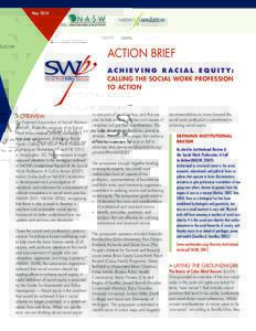 MayACTION BRIEF A C H I E V I N G R A C I A L E Q U I T Y: CALLING THE SOCIAL WORK PROFESSION TO ACTION