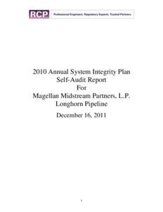 2010 Annual System Integrity Plan Self-Audit Report For Magellan Midstream Partners, L.P. Longhorn Pipeline December 16, 2011