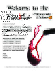 Welcom e to the  Nirvana Wine & Grillerie  Welcome to the club!