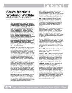 Steve Martin’s Working WildlifeBoy Scout Camp Rd., Frazier Park, CA Steve Martin’s Working Wildlife has failed to meet the minimal federal standards for the care