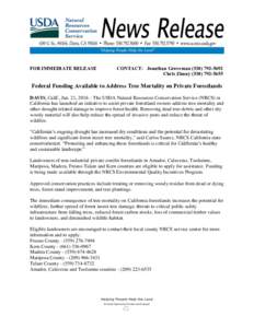 FOR IMMEDIATE RELEASE  CONTACT: Jonathan GrovemanChris ZimnyFederal Funding Available to Address Tree Mortality on Private Forestlands