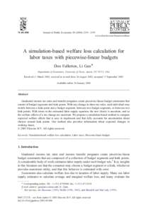 Journal of Public Economics – 2359 www.elsevier.com/locate/econbase A simulation-based welfare loss calculation for labor taxes with piecewise-linear budgets Don Fullerton, Li Gan *