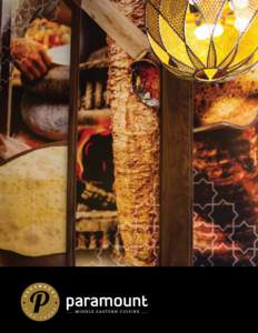PARAMOUNT FINE FOODS  PHILOSOPHY Paramount satisfies the Halal niche market. With a completely alcohol free menu and environment, we take Halal very seriously and that is one of the