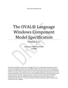THE MITRE CORPORATION  The OVAL® Language Windows Component Model Specification Version 5.11