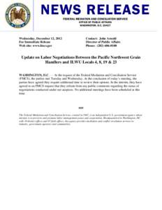 NEWS RELEASE FEDERAL MEDIATION AND CONCILIATION SERVICE OFFICE OF PUBLIC AFFAIRS WASHINGTON, D.C[removed]Wednesday, December 12, 2012