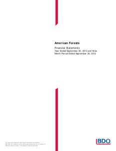 American Forests Financial Statements Year Ended September 30, 2013 and NineMonth Period Ended September 30, 2012   The report accompanying these financial statements was issued by