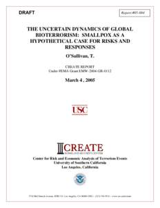 DRAFT  Report #[removed]THE UNCERTAIN DYNAMICS OF GLOBAL BIOTERRORISM: SMALLPOX AS A