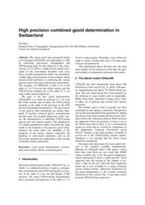 High precision combined geoid determination in Switzerland Urs Marti Federal Office of Topography, Seftigenstrasse 264, CH-3084 Wabern, Switzerland E-mail: [removed] Abstract. The actual geoid and quasigeoid