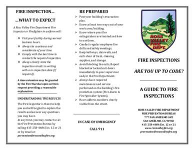 FIRE INSPECTION… …WHAT TO EXPECT A Ross Valley Fire Department Fire Inspector or Firefighter in uniform will:  Visit your facility during normal business hours.