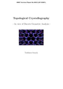 MIMS Technical Report No)  Topological Crystallography —In view of Discrete Geometric Analysis—  Toshikazu Sunada