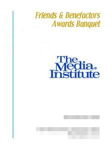 Friends & Benefactors Awards Banquet November 18, 2014 The Willard InterContinental Hotel Washington, D.C.