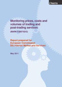 Monitoring prices, costs and volumes of trading and post-trading services (MARKT[removed]G)  Report prepared for
