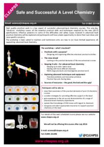 Safe and Successful A Level Chemistry Email:  Tel: High quality practical work is a key aspect of successful advanced-level chemistry courses. This one-day,