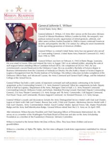    General Johnnie E. Wilson United States Army (Ret.) General Johnnie E. Wilson, US Army (Ret.) serves on the Executive Advisory Council of Mission Readiness: Military Leaders for Kids, the nonprofit, nonpartisan natio