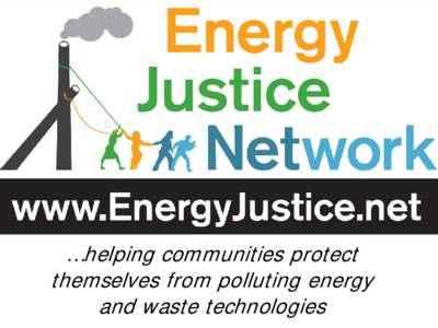 …helping communities protect themselves from polluting energy and waste technologies Environmental Justice & Environmental Racism
